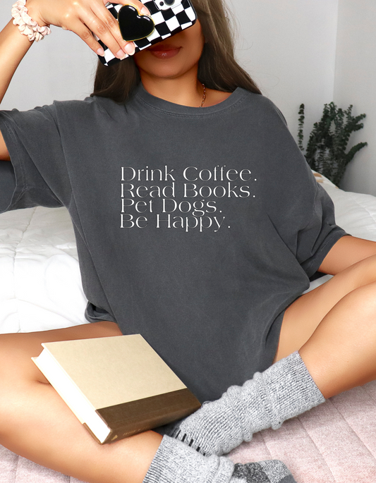 Coffee, Books & Dogs is Happiness Tee